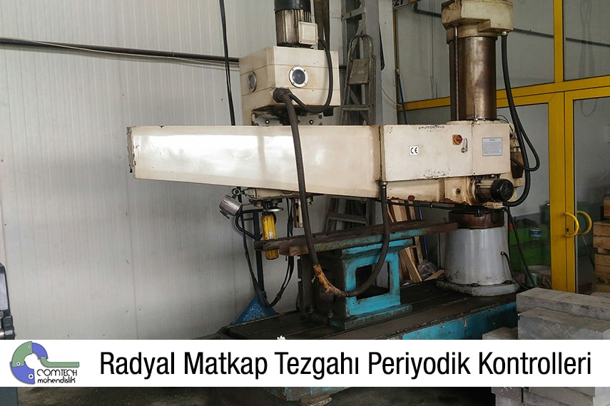 Radyal Matkap Tezgahı Periyodik Kontrolleri
